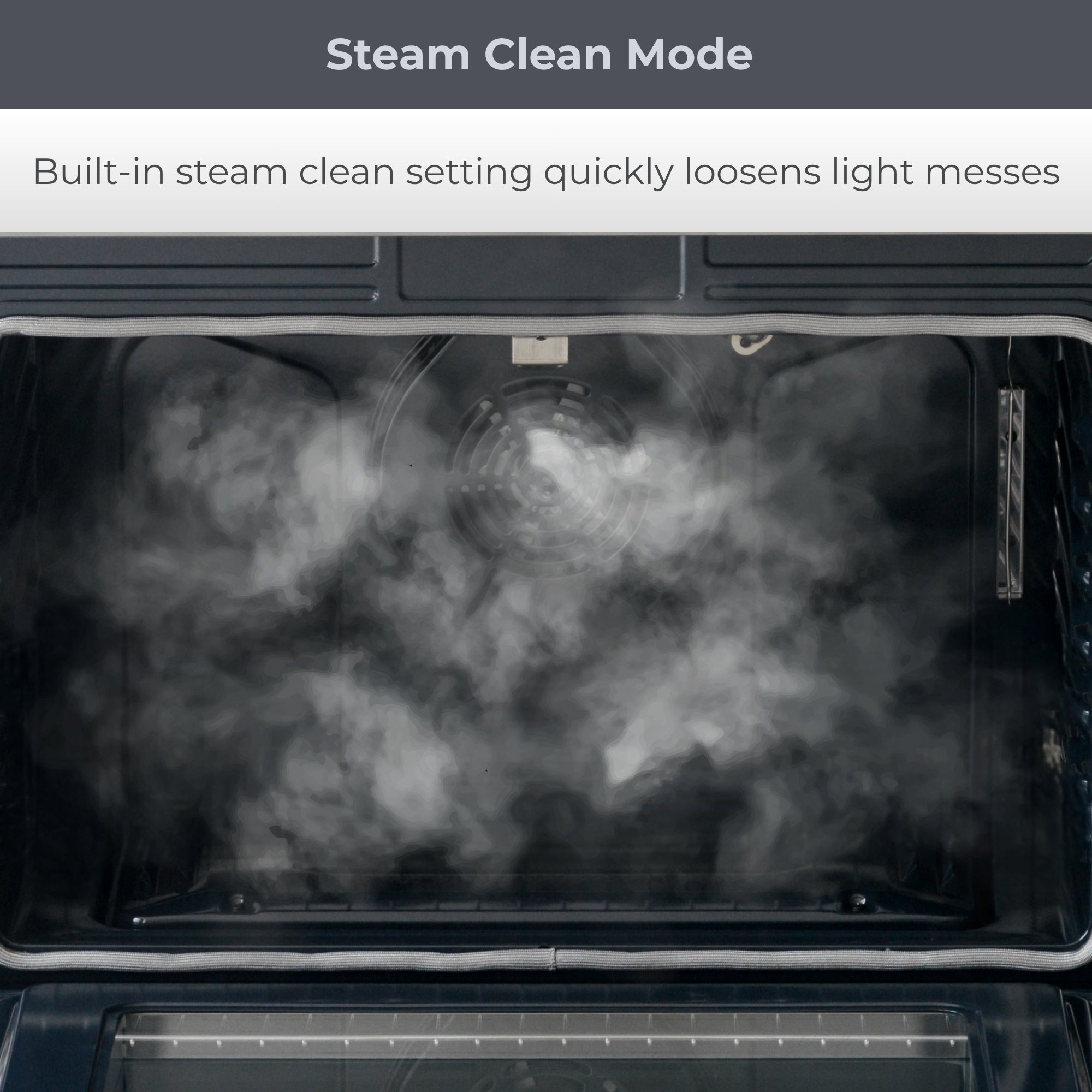 Closeup of empty oven interior with steam overlay. Text above reads, "Steam Clean Mode: Built-in steam clean setting quickly loosens light messes."