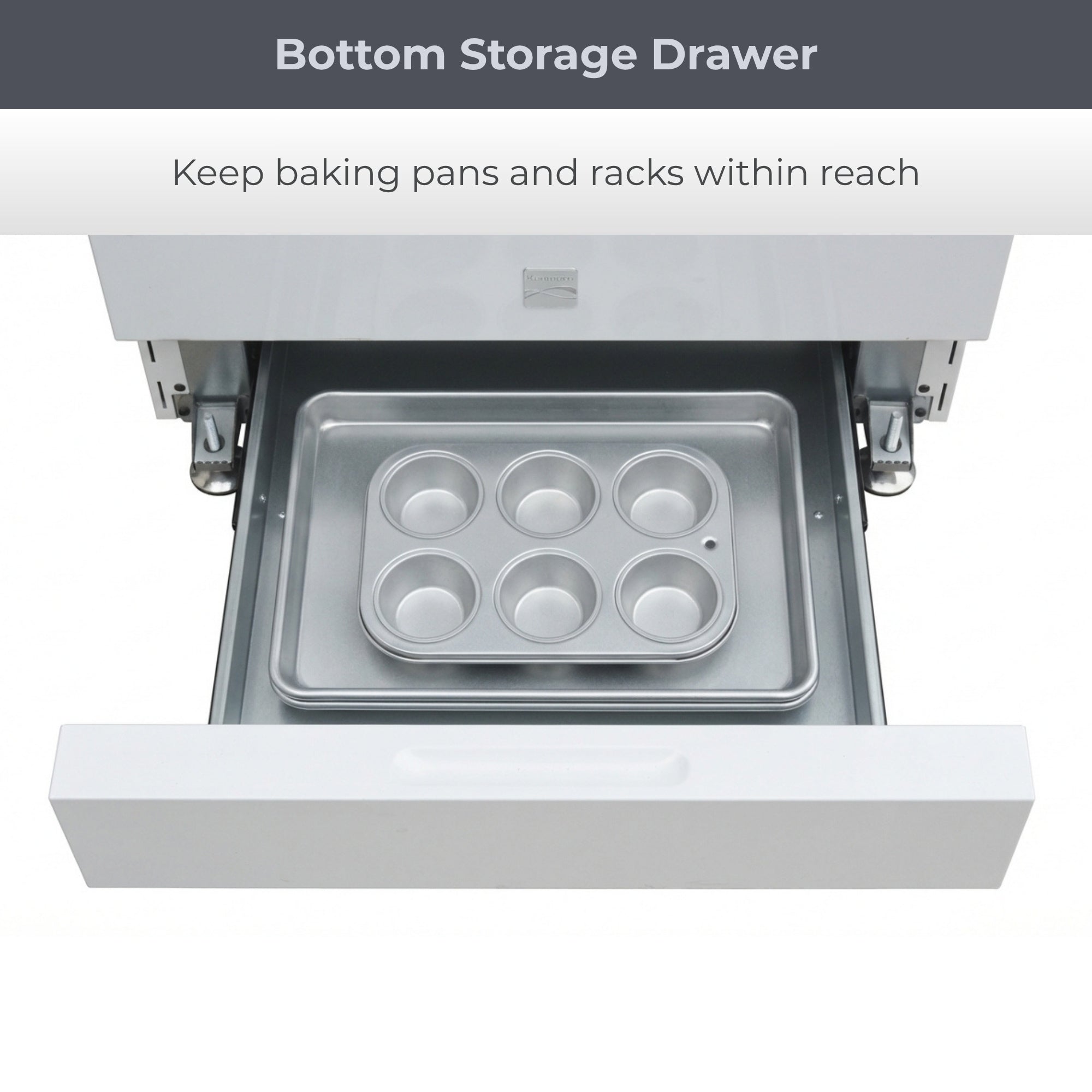 Closeup of the open storage drawer filled with baking pans. Text above reads, "Bottom storage drawer: Keep baking pans and racks within reach"