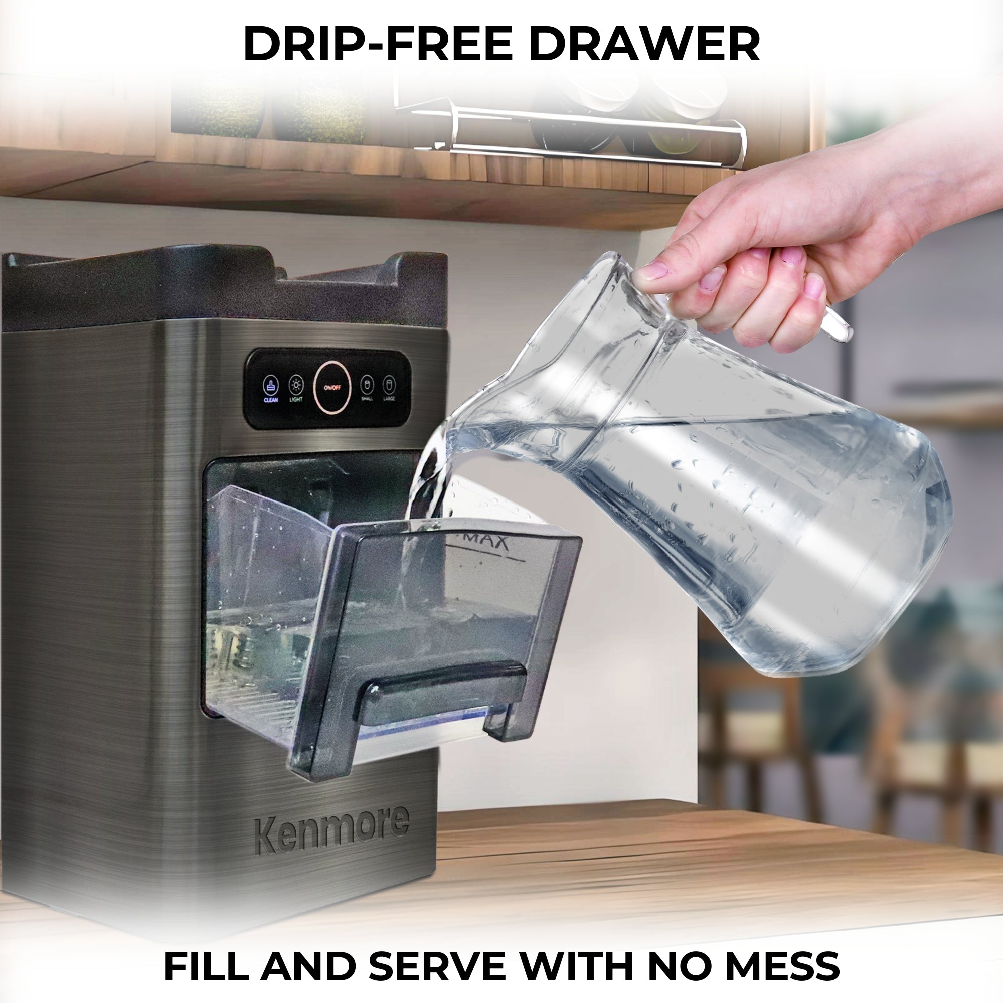 Kenmore stainless steel ice maker on a wooden counter with a wooden shelf above with the water/ice drawer pulled out and a person pouring in water from a glass pitcher. Text above reads, "Drip-free drawer," and text below reads, "Fill and serve with no mess."
