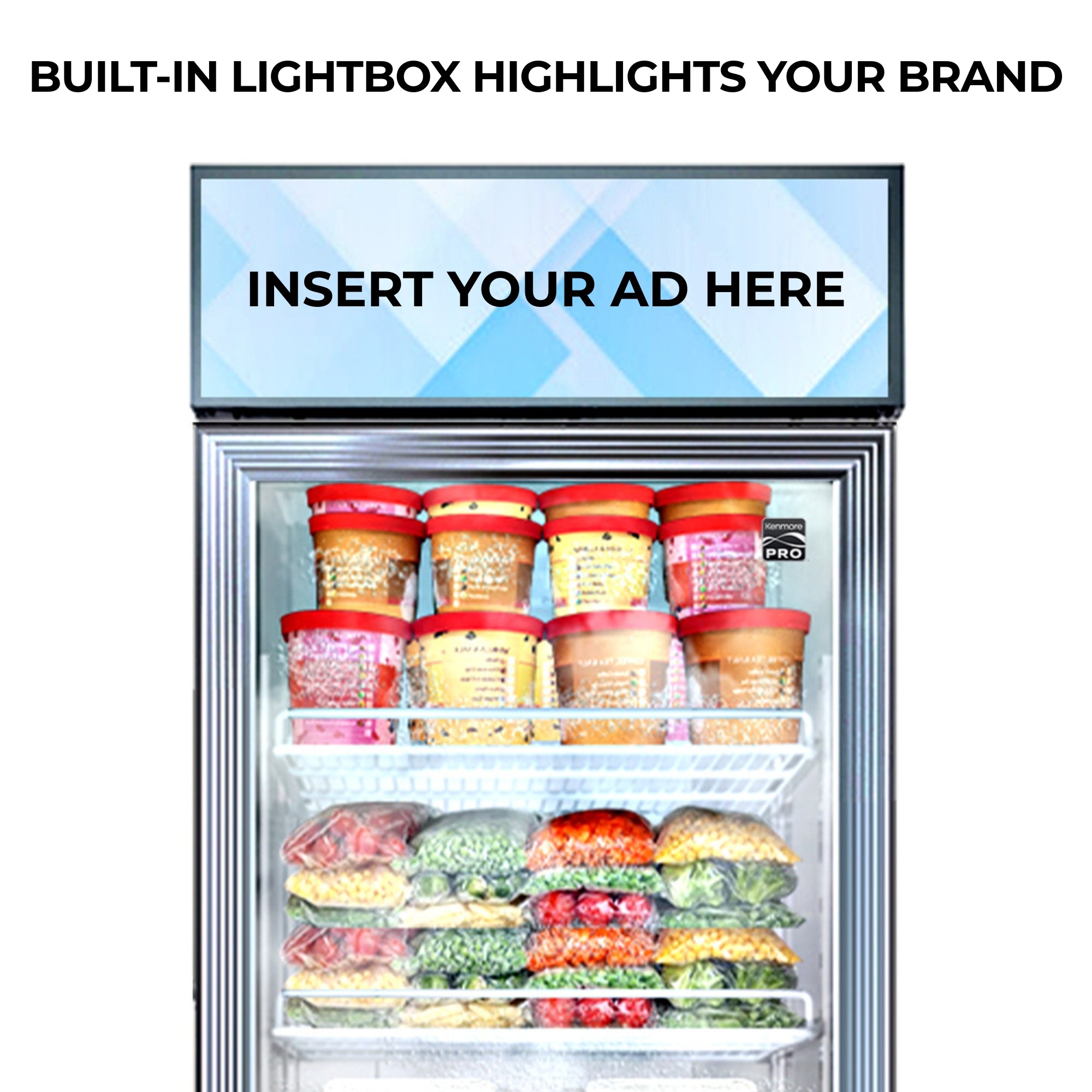 Closeup of the top half of the Kenmore Pro swing glass door merchandising freezer showing the customizable lightbox with a backlit ad panel reading, "Insert your ad here." Text above reads, "Built-in lightbox highlights your brand."